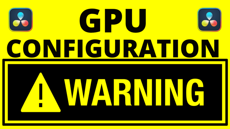 DaVinci Resolve: “GPU Configuration Warning” (4 Solutions)