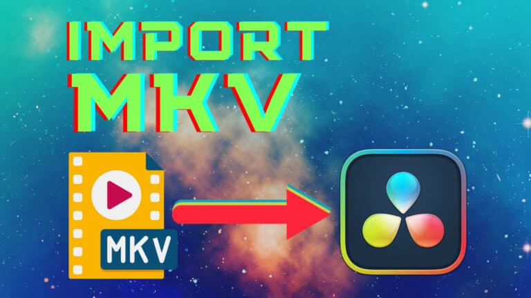 Import MKV: DaVinci Resolve (+ Fix Issues, errors, audio..)
