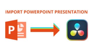 how to Import powerpoint presentation to DaVinci Resolve.